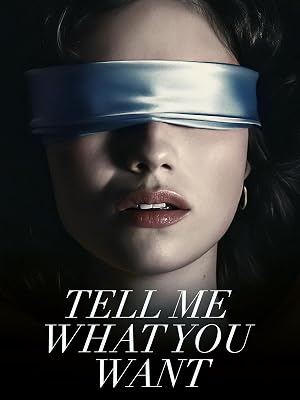 فيلم Tell Me What You Want 2024 مترجم اون لاين افلام عرب بلس