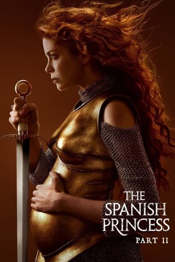 مسلسل The Spanish Princess الموسم الثاني مترجم افلام عرب بلس