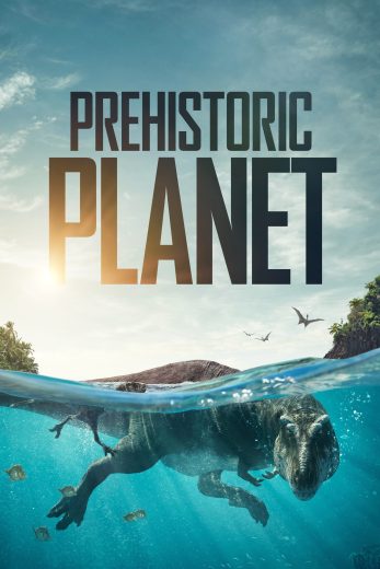 مسلسل Prehistoric Planet الموسم الاول مترجم افلام عرب بلس